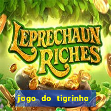 jogo do tigrinho oficial como jogar